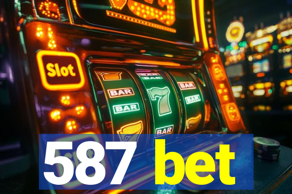 587 bet